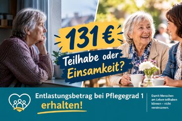 Obraz petycji 131€: Teilhabe oder Einsamkeit? Entlastungsbetrag bei Pflegegrad 1 erhalten!