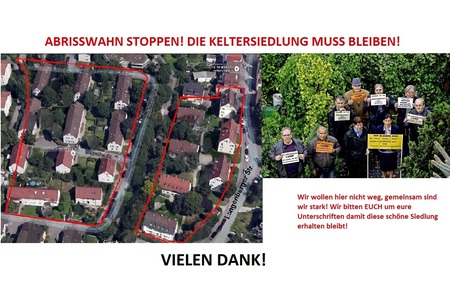 Kép a petícióról:Abrisswahn Stoppen! Keltersiedlung muss bleiben!