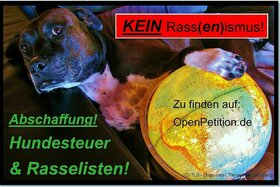 Slika peticije:Abschaffung der Hundesteuer & Rasselisten! (Neue Fakten, neue Zahlen, neue Petition!)