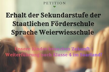Bild der Petition Abschaffung der Sekundarstufe der Staatlichen Förderschule Sprache des Saarlandes verhindern