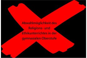 Zdjęcie petycji:Abwahlmöglichkeit des Religions- und Ethikunterrichtes in der gymnasialen Oberstufe