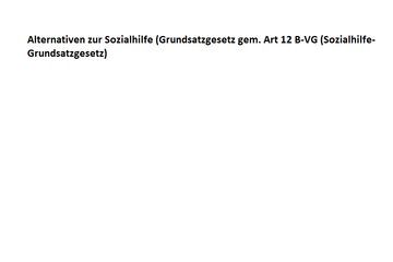 Bild der Petition Alternativen zur Sozialhilfe (Grundsatzgesetz gem. Art 12 B-VG (Sozialhilfe-Grundsatzgesetz)