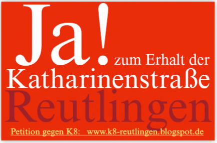 Slika peticije:Ja zum Erhalt der Katharinenstraße und Schutz der Altstadt in Reutlingen! NEIN zu K8.