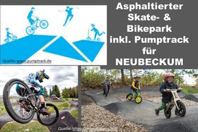 Bild der Petition: Asphaltierter Skate- und Bikepark inkl. Pumptrack für Neubeckum