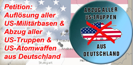 Kuva vetoomuksesta:Auflösung aller US-Militärbasen und Abzug aller US-Truppen und US-Atomwaffen aus Deutschland