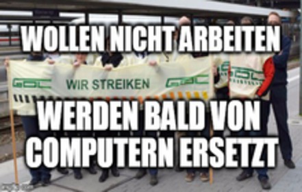 Slika peticije:Bahn-Streik Nein Danke! Für ein automatisches Fahrsystem - ohne GDL - ohne Stillstand