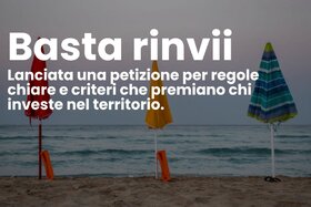 Image of the petition: Basta rinvii sulle concessioni balneari: regole chiare che premiano chi investe nel territorio