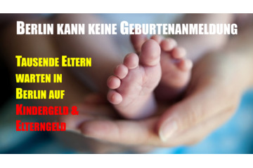 Bild der Petition BERLIN VERSAGT - Geburtenanmeldung in Berlin-Mitte nicht möglich. 1000 Eltern warten auf Hilfe.