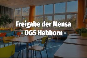 Bild der Petition: Beschleunigung der Nutzungsänderung für das 1. OG der Mensa der OGS Hebborn