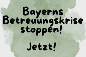 Bild der Petition: Betreuungskrise in Bayern stoppen