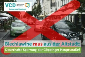Kuva vetoomuksesta:Blechlawine raus aus der Altstadt:  Dauerhafte Sperrung der Göppinger Hauptstraße!