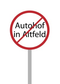 Kuva vetoomuksesta:Bürger gegen den geplanten "Autohof" an der B8 / Altfeld!