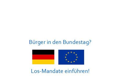 Bild der Petition Bürger in den Bundestag: Verlosung von Bundestagsmandaten