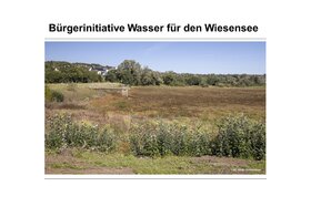 Kép a petícióról:Bürgerinitiative Wasser für den Wiesensee