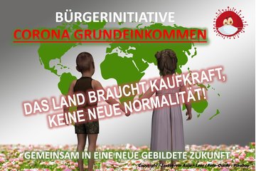 Bild der Petition Corona Grundeinkommen von 1.100 bis 1400,--/Monat  für mindestens ein Jahr