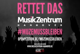 Poza petiției:Das MusikZentrum Hannover muss bleiben!