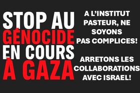 Imagen de la petición: Stop the collaborations between the Institut Pasteur and Israel! Stop the complicity!