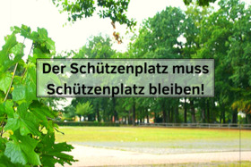 Foto della petizione:Der Schützenplatz muss Schützenplatz bleiben!
