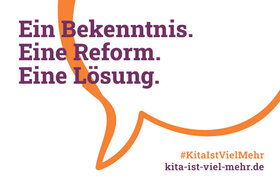 Bild der Petition: Ein Bekenntnis. Eine Reform. Eine Lösung. #KitaIstVielMehr