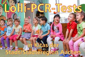 Foto e peticionit:Einführung von Lolli-PCR-Pool-Tests in Kitas der Stadt/Städteregion Aachen