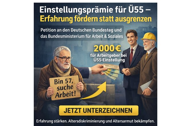 Immagine della petizione Einstellungsprämie für Ü55 – Erfahrung fördern statt ausgrenzen