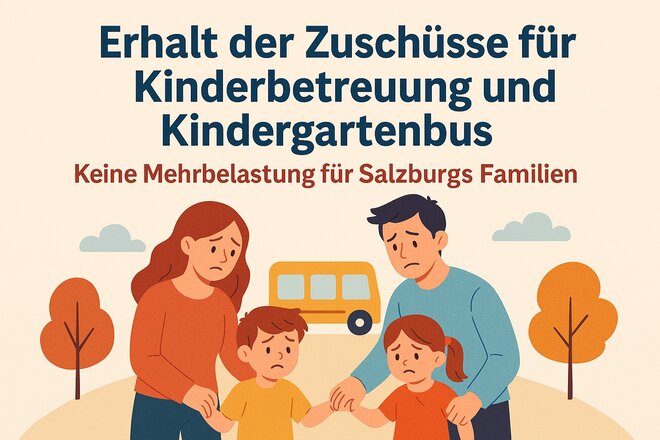 Зображення петиції Erhalt der Zuschüsse für Kinderbetreuung und Kindergartenbus – Keine Mehrbelastung für Salzburgs Fam