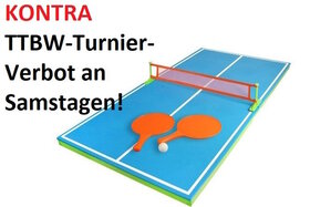 Slika peticije:Erlaubt TTBW-Turniere künftig auch an Samstagen!