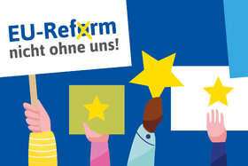 Bild der Petition: EU-Reform - nicht ohne uns! Für einen Reformkonvent, der die Bürgerinnen und Bürger beteiligt