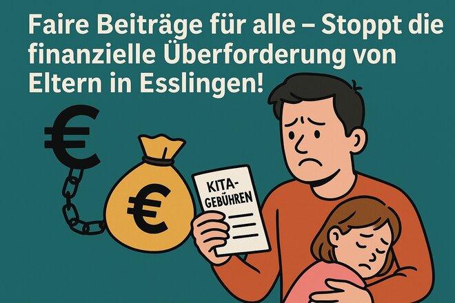 Image of the petition Faire Beiträge für alle – Stoppt die finanzielle Überforderung von Eltern in Esslingen!