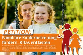 Foto da petição:Familiäre Kinderbetreuung fördern, Kitas entlasten