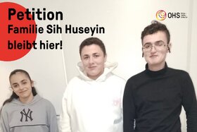 Bild der Petition: Familie Sih Huseyin soll bleiben! #gemeinsamdagegen