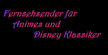 Bild der Petition Fernsehsender für Animes und Disney Klassiker