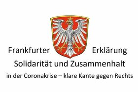 Kép a petícióról:Frankfurter Erklärung: Solidarität und Zusammenhalt in der Coronakrise – klare Kante gegen Rechts