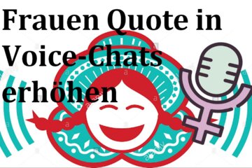 Bild der Petition Frauen Quote in Voice-Chats erhöhen