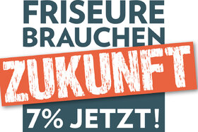 Foto van de petitie:Friseure brauchen Zukunft - 7% Jetzt!