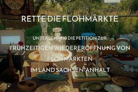 Foto e peticionit:Frühzeitige Wiedereröffnung von Flohmärkten im Land Sachsen-Anhalt