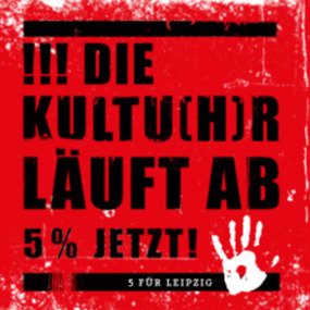 Kuva vetoomuksesta:Fünf für Leipzig! 5 Prozent vom Leipziger Kulturhaushalt für die freie  Kultur!
