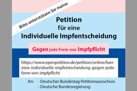 Photo de la pétition :Für eine individuelle Impfentscheidung. Gegen jede Form von Impfpflicht.