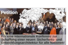 Bild der Petition: Für eine internationale Konferenz zur Schaffung einer neuen Sicherheits- und Entwicklungsarchitektur