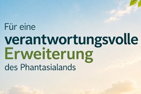 Bild der Petition: Für eine verantwortungsvolle Erweiterung des Phantasialands