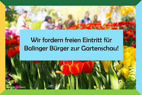 Kép a petícióról:Gartenschau 2023 in Balingen: Freier Eintritt für alle Balinger Bürger