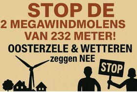 Picture of the petition:Géén megawindmolens van 232 m én 240 m hoogte in Oosterzele/Wetteren - online-petitie