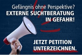 Image de la pétition : Gefängnis ohne Perspektive? Externe Suchtberatung in Gefahr!