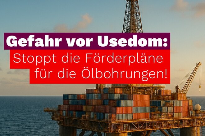 Image of the petition Gefahr vor Usedom- Stoppt die Förderpläne für die Ölbohrungen!