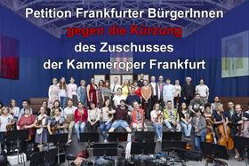 Slika peticije:Gegen die Kürzung des Zuschusses für die Kammeroper Frankfurt !