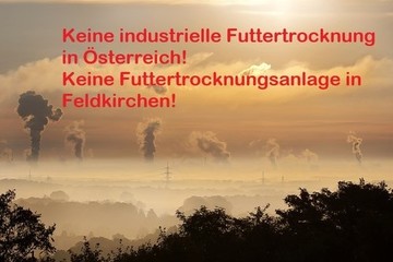 Bild der Petition Gegen ökologischen Unsinn und Gesundheitsgefährdung - Keine Futtertrocknung in Feldkirchen