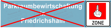 Slika peticije:Gegen Parkraumbewirtschaftung in Friedrichshain