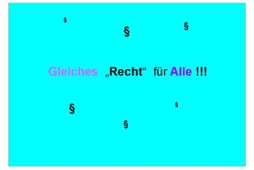 Bild der Petition: Gleiches Recht für alle !!!    Kein "Zweiklassenrecht" für arm und reich !!!