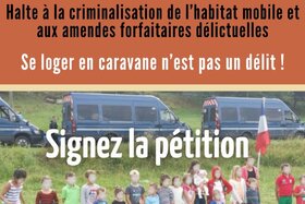 Foto e peticionit:Halte à la criminalisation de l’habitat léger mobile et aux amendes forfaitaires délictuelles