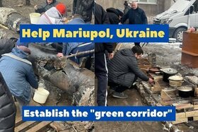 Kép a petícióról:Help to establish the "green corridor" and evacuation from Mariupol. City is in BLOCKADE.